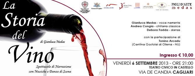 La storia del vino di Gianluca Medas - 6 settembre 2013, Cagliari Teatro Civico in Castello, con la partecipazione di Tonino Arcadu della Cantina Gostolai