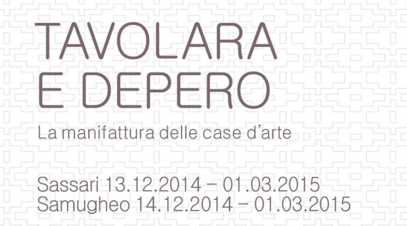 I Comuni di Sassari e di Samugheo in collaborazione con il Mart di Trento e Rovereto presentano la mostra "TAVOLARA E DEPERO - La manifattura delle case d'arte.