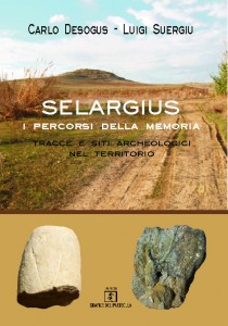 Carlo Desogus il suo ultimo libro Selargius. I percorsi della memoria. Tracce e siti archeologici nel territorio (2014)