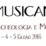 ARCHEOMUSICANDO – Tre giorni di Archeologia e Musica tra Mamoiada e Oliena dal 3 al 5 Giugno 2016.