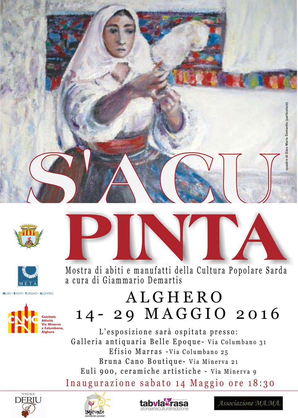Inaugurazione il 14 maggio 2016 di "S'acu pinta. Abiti e manufatti della cultura popolare sarda" esposizione organizzata ad Alghero in occasione della 67° edizione della Cavalcata Sarda. 