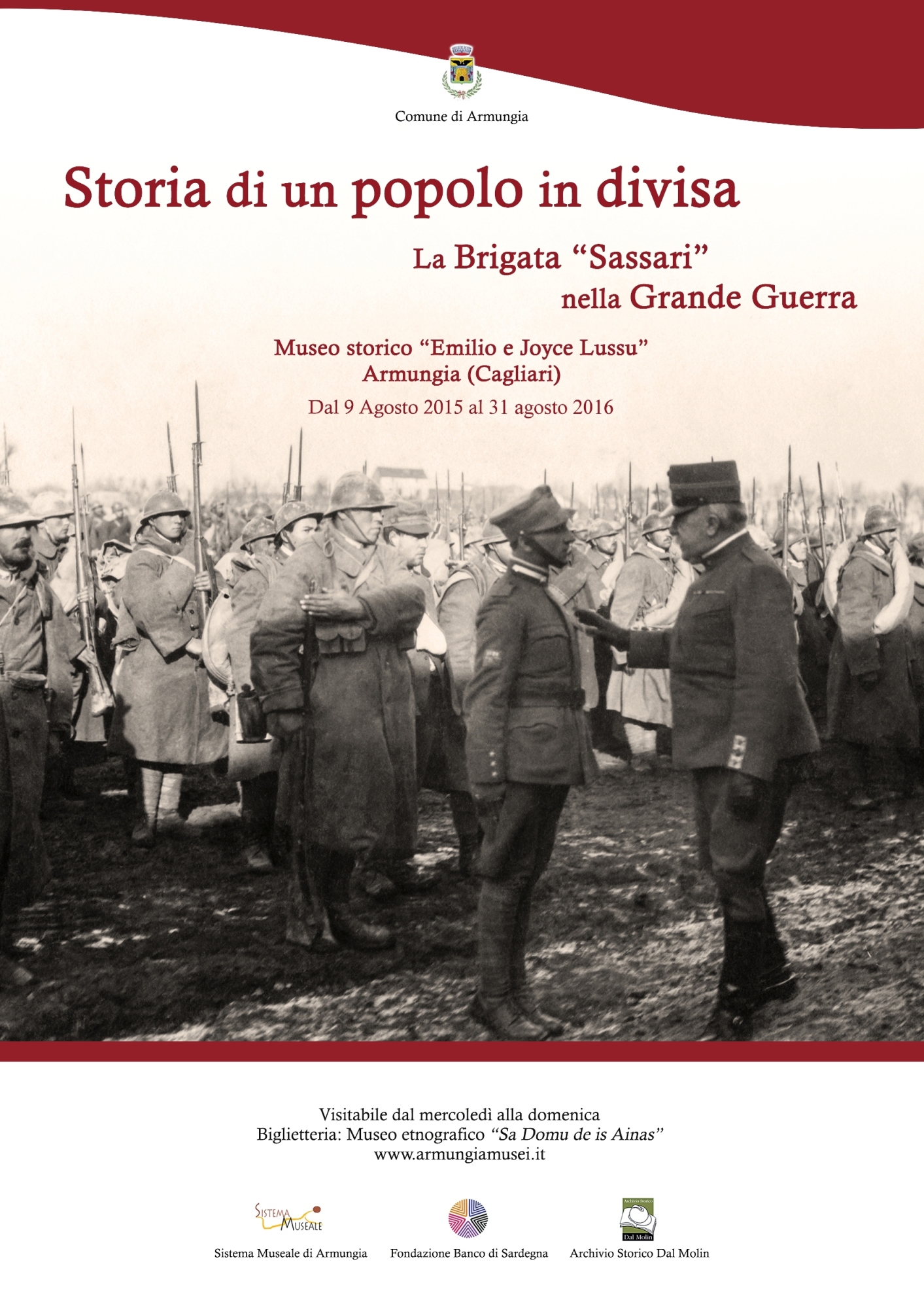 La mostra "Storia di un popolo in divisa: La Brigata Sassari nella Grande Guerra" al Museo Lussu di Armungia è stata prorogata fino al 31 Agosto 2016.
