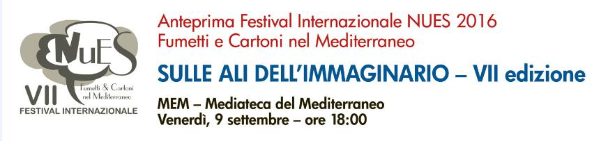 Anteprima Festival Internazionale NUES 2016 Fumetti e Cartoni nel Mediterraneo VII Edizione alla MEM di Cagliari il 9 settembre