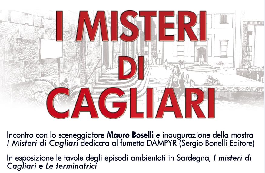 I Misteri di Cagliari mostra dedicata al fumetto DAMPYR e incontro con lo sceneggiatore Mauro Boselli il 9 settembre 2016 alla MEM